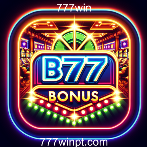 Descubra as Bonificações do 777win: Aumente Suas Chances de Ganhar